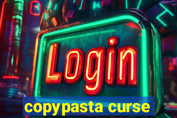 copypasta curse